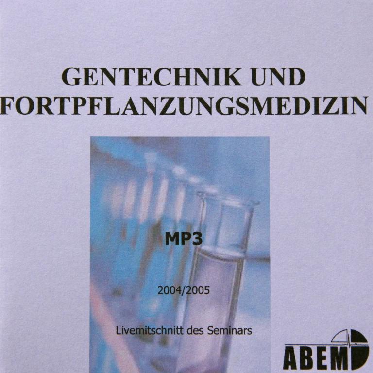 2004-2005 ABEM- Seminar Gentechnik und Fortpflanzungs-Medizin (1)